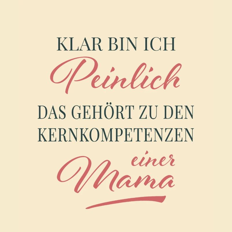 Compétence principale : embarrasser maman