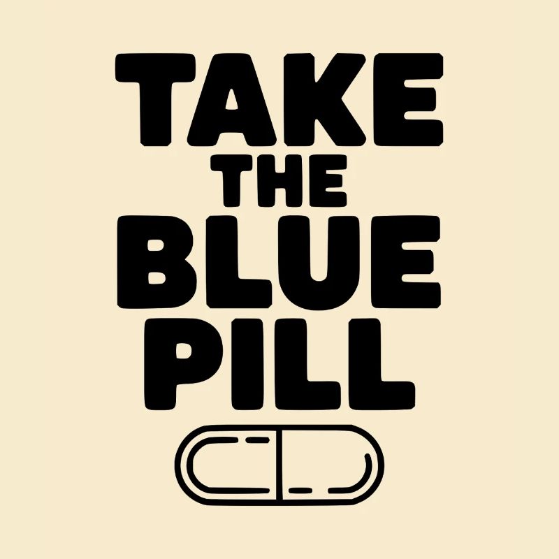 Nimm die blaue Pille