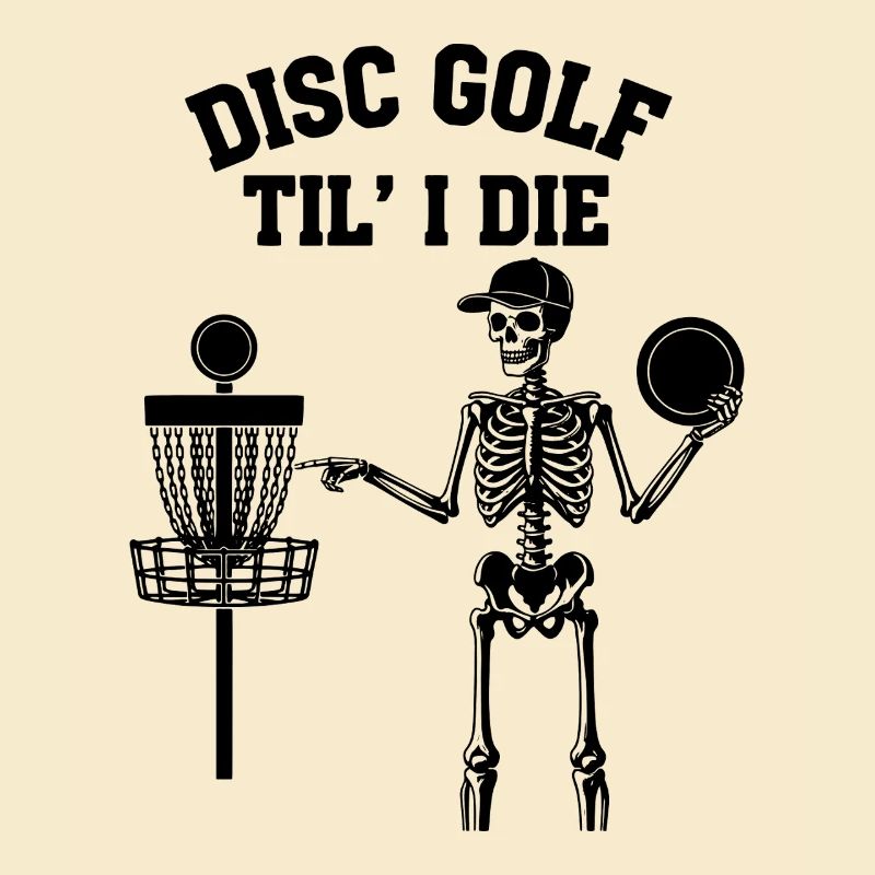 Disc Golf Til I Die Funny Disc Golfer Flying Disc