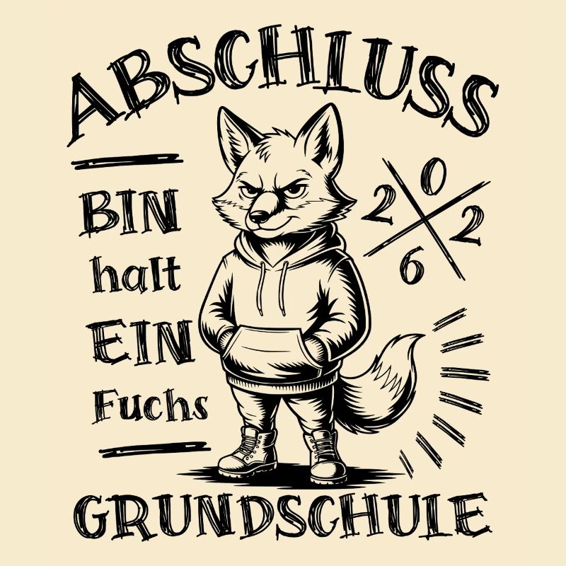 Abschluss 2026 Grundschule - Bin halt ein Fuchs