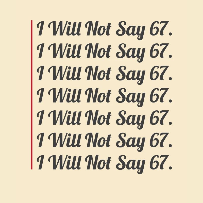 67 - Siebenundsechzig Lustig, Will Not Say 67 Cool Six 7