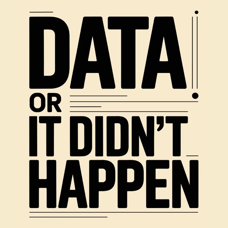 Data Or It Didnt Happen Data Nerd Spruch