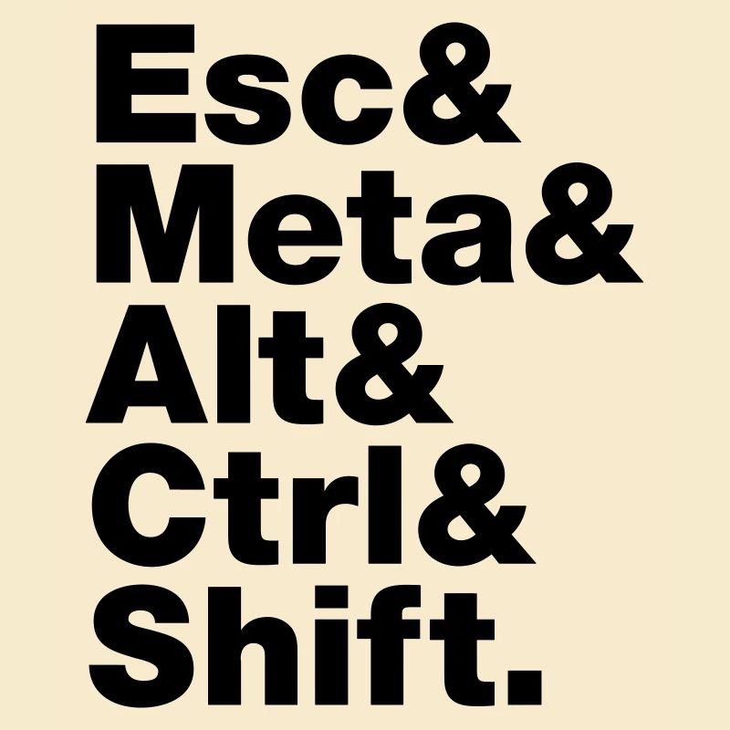 Esc & Meta & Alt & Ctrl & Shift