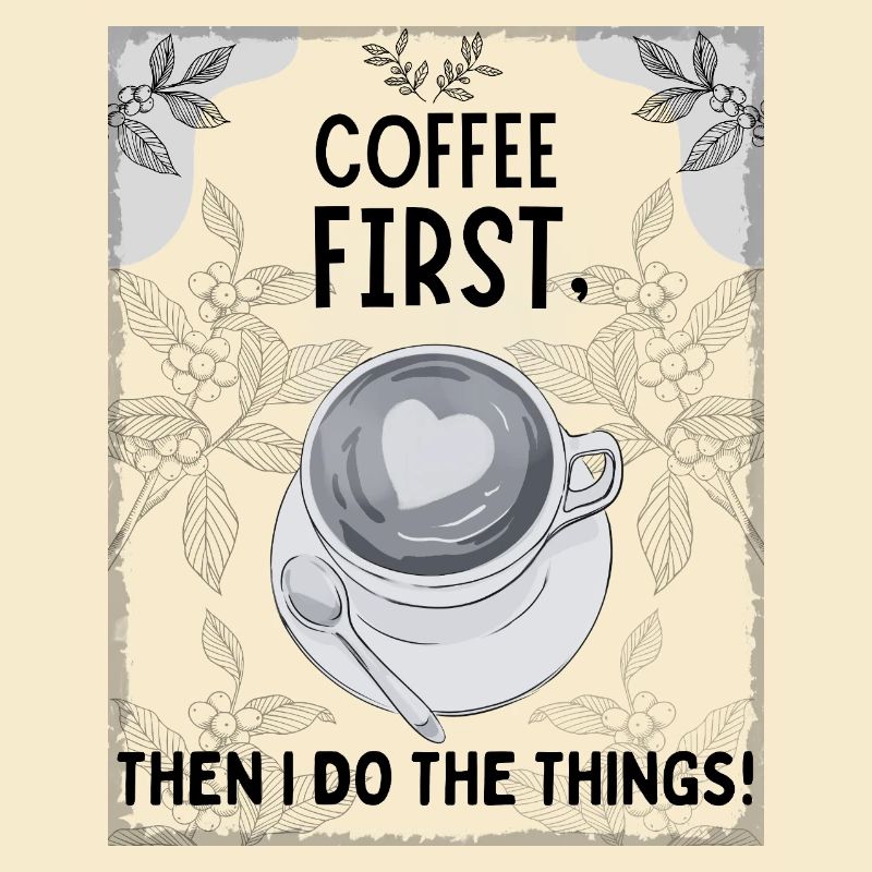 Coffee First – Then I Function
