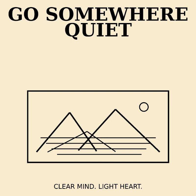 08_go_somewhere_quiet