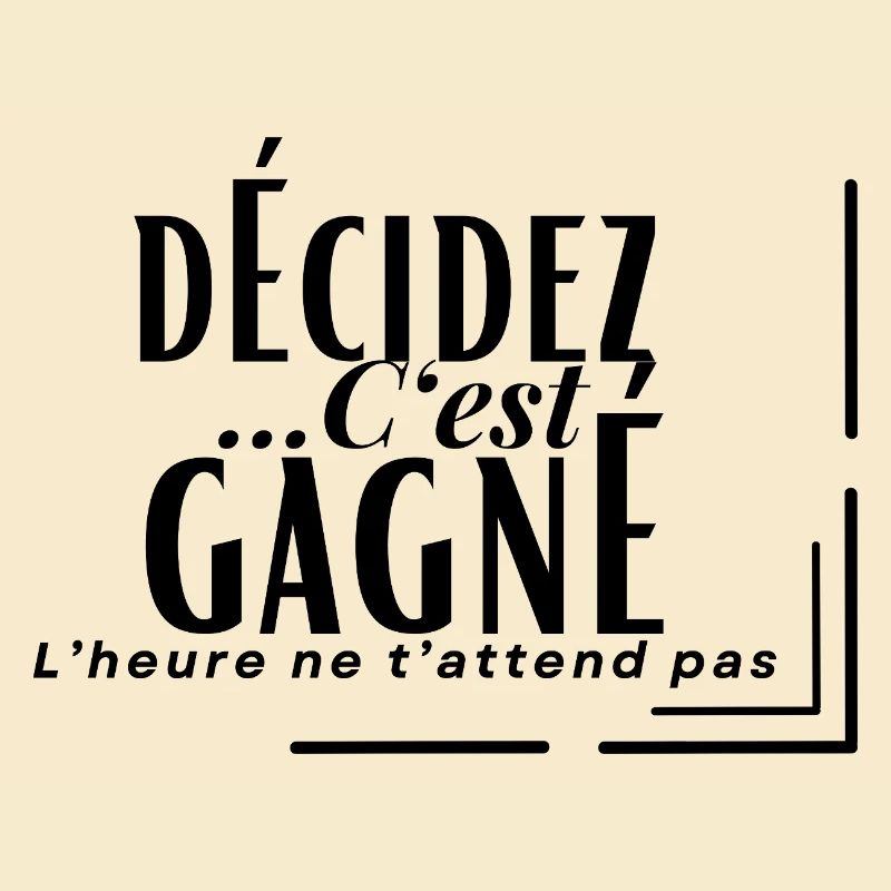 DECIDE... IT'S WON
