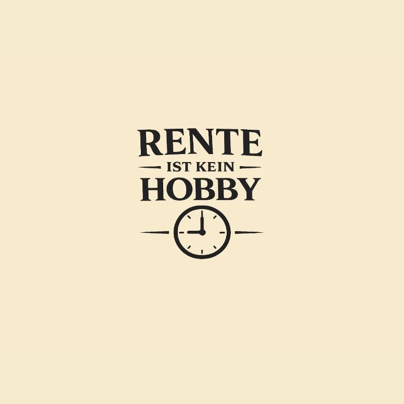 Retirement is not a hobby – Statement Typography