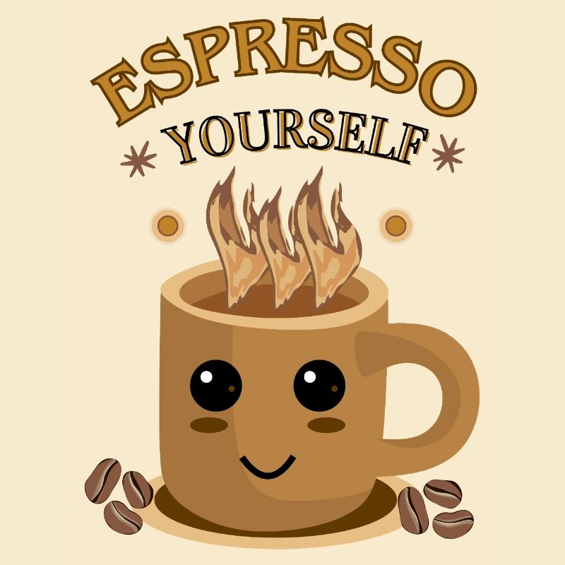 Espresso Yourself – Lustiges Kaffee Design
