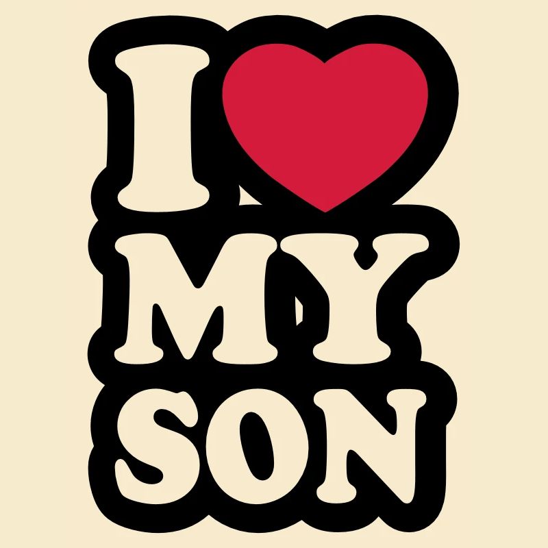 I love my son