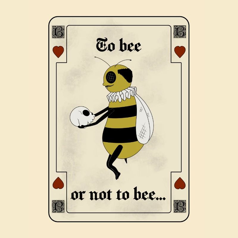 to be or not to bee