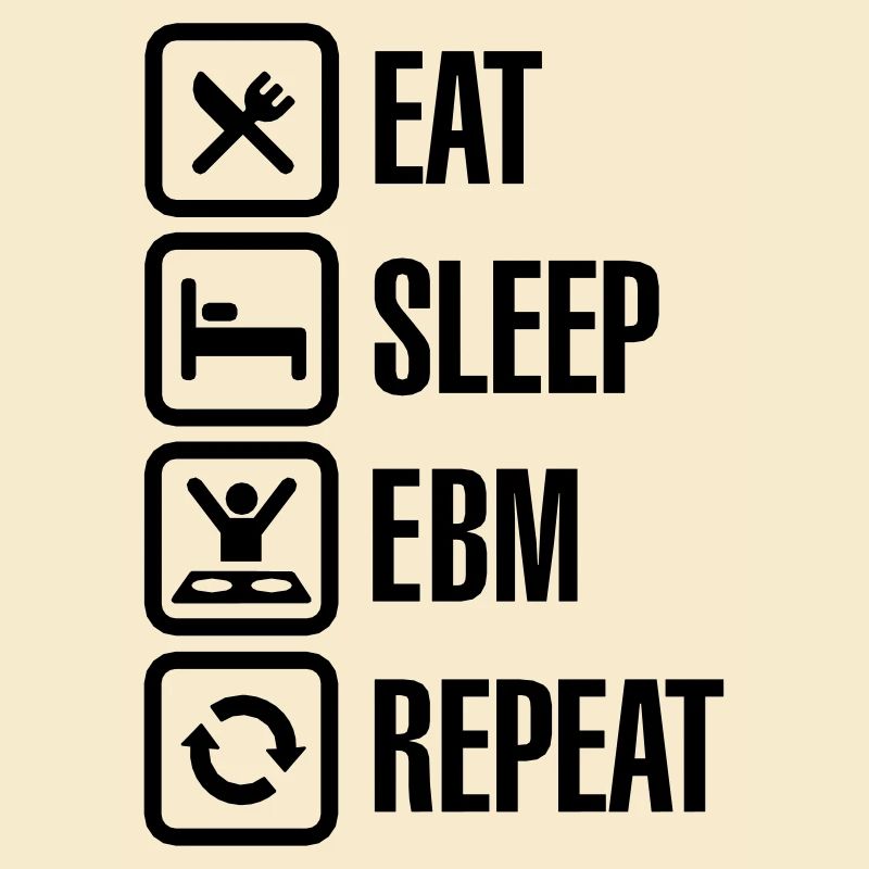 Eat Sleep EBM Repeat