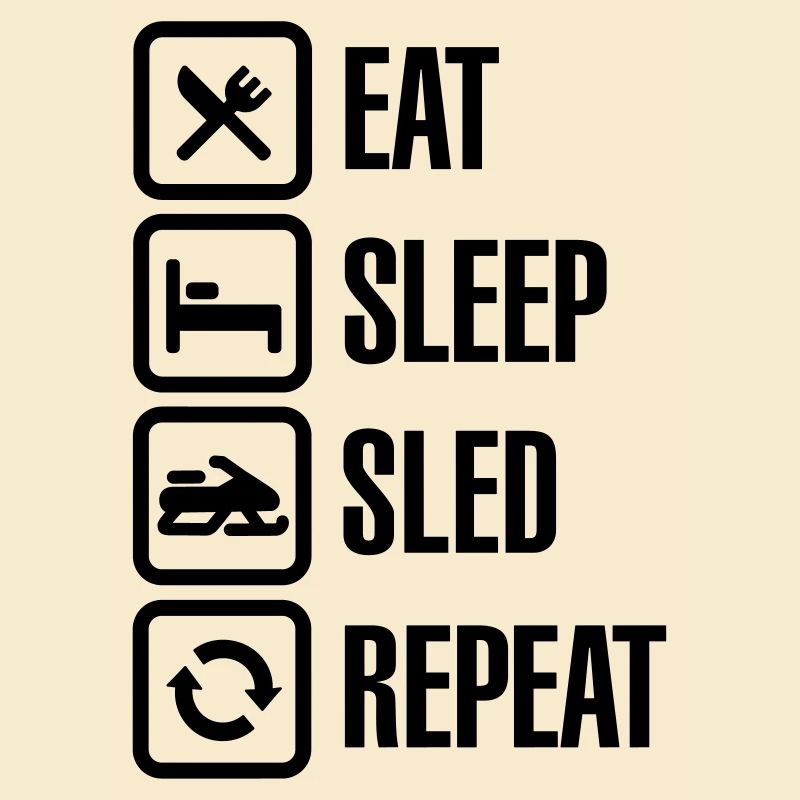 Eat sleep motor sled / snowmobile repeat
