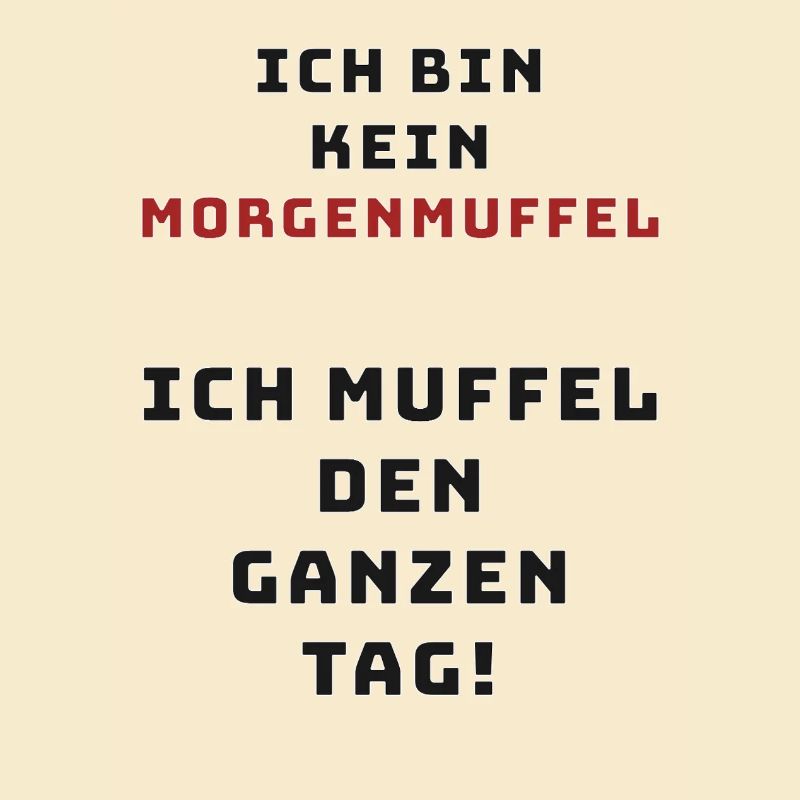 Morgentypisch Spruch, Morgenmuffel