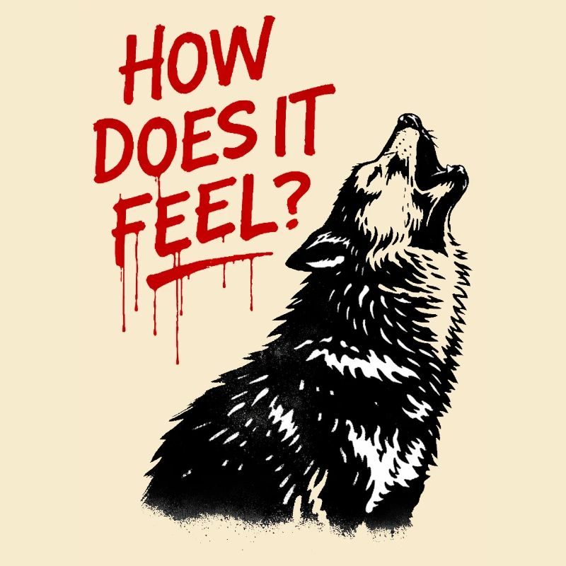 How does that feel? Howling Wolf