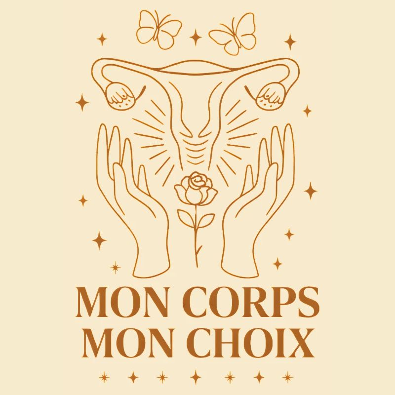 Mon Corps Mon Choix Féminisme Liberté