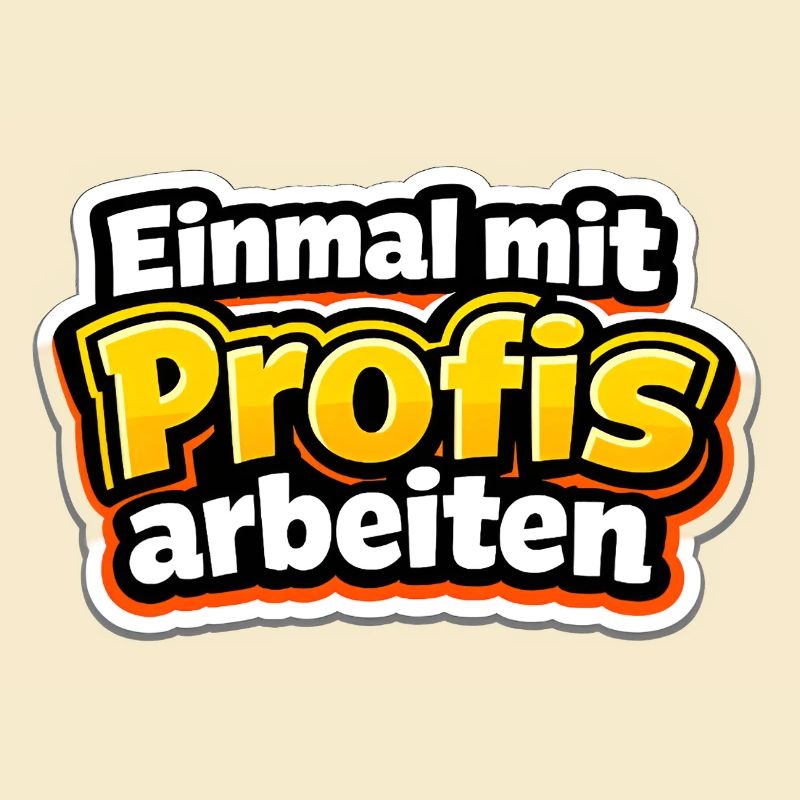 Einmal mit Profis arbeiten Katastrophe