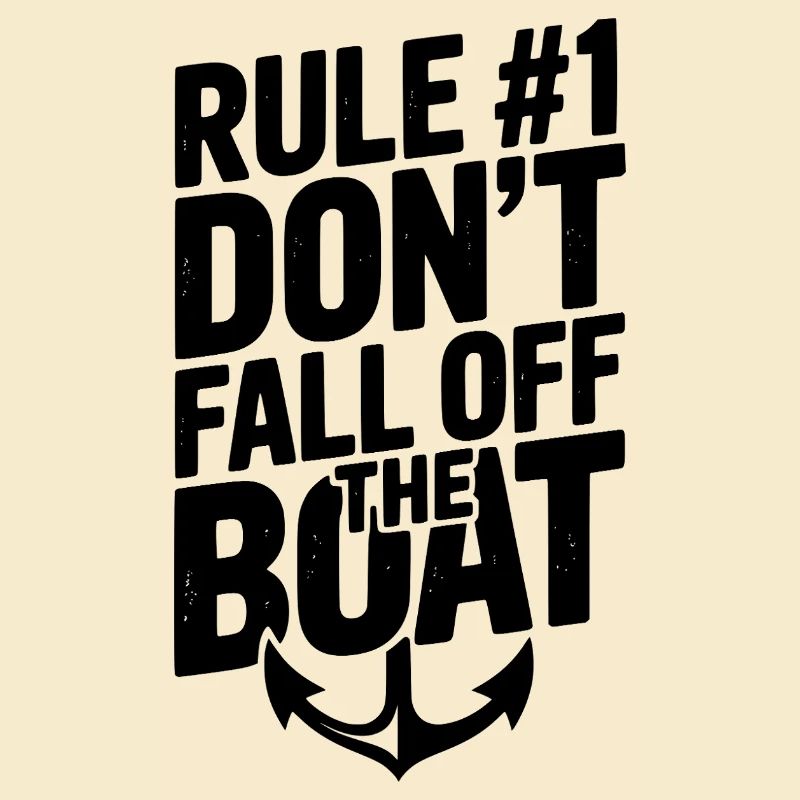Règle #1 : Ne tombez pas du bateau