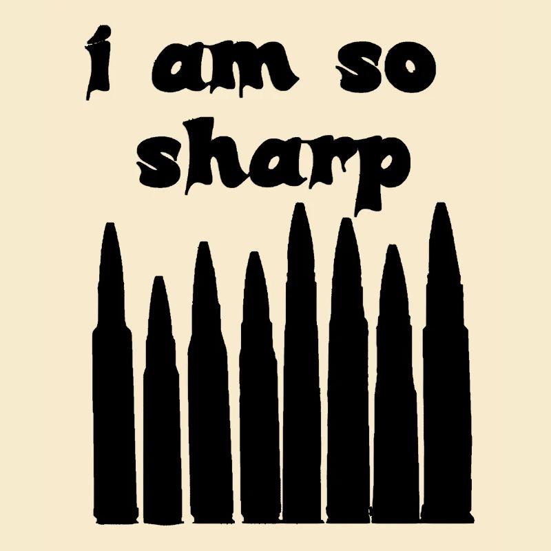 I Am So Sharp Bullet Typography Dark Statement Art