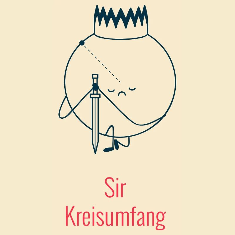 Sir Circle Circumference - Geometry Humor