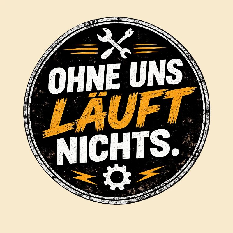 Ohne uns läuft nichts
