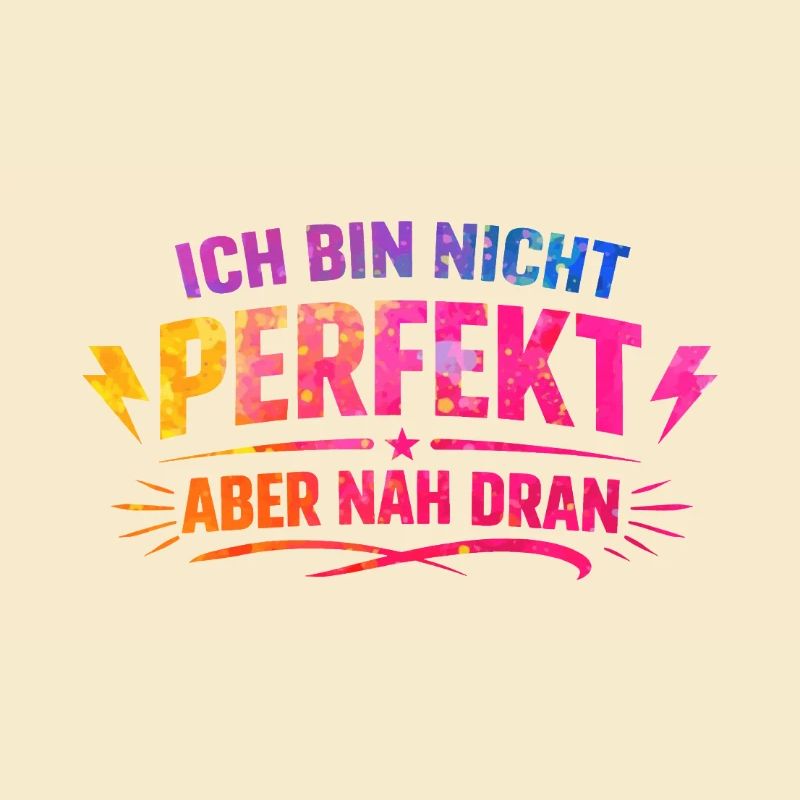 Ich bin nicht perfekt nah dran
