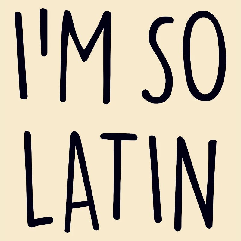 IM SO LATIN