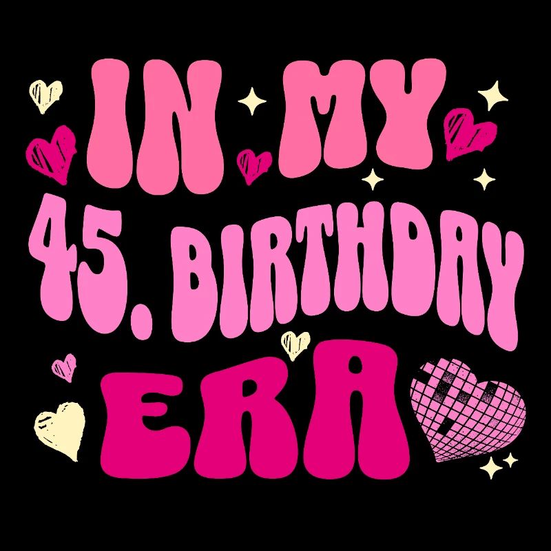 À l’époque de mon 45e anniversaire
