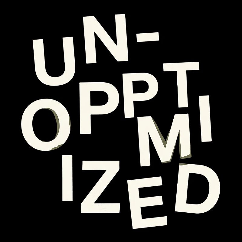 Unoptimized Original
