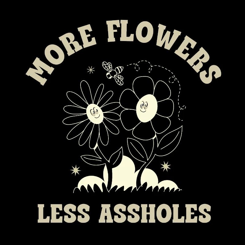 Plus de fleurs, moins de connards – Expression rétro sur les fleurs
