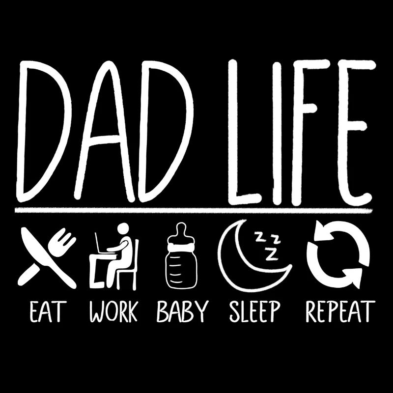 Dad Life Eat Work Baby Repeat