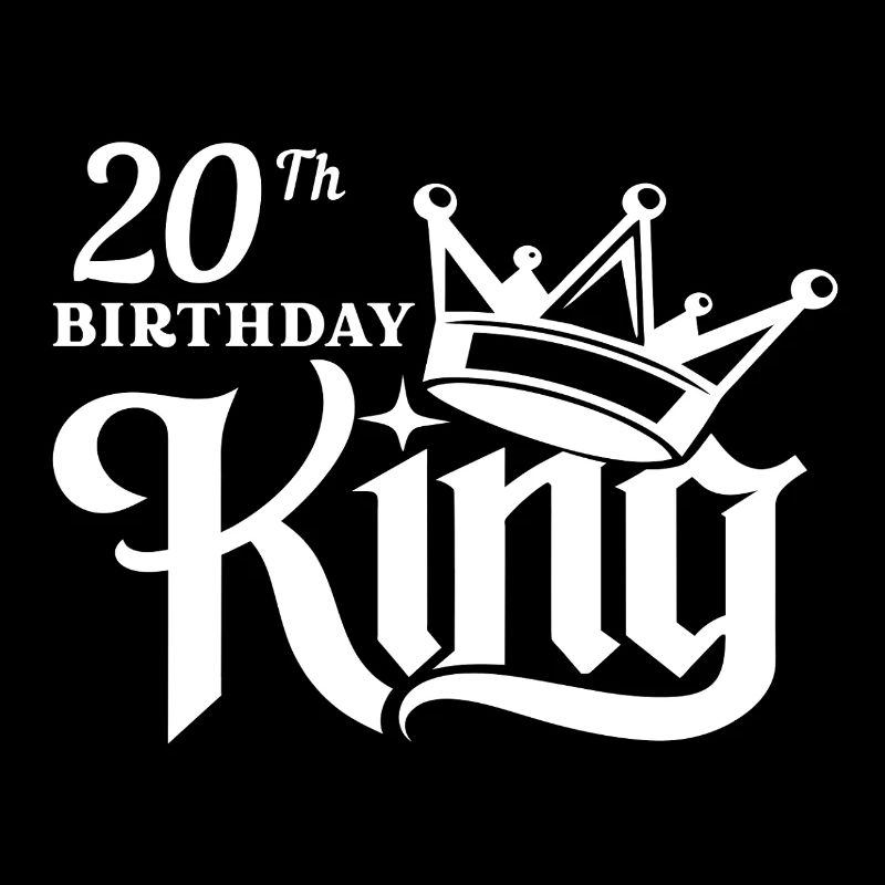 20th Birthday king