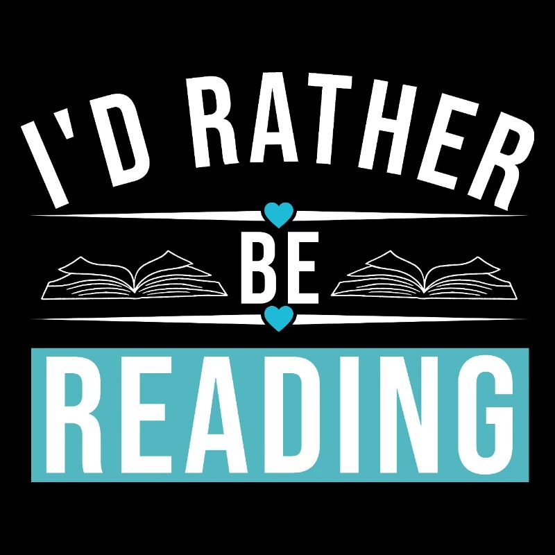 I'D RATHER BE READING