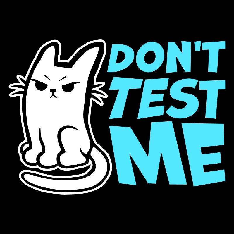 Don't Test Me Katze Frech Lustig Zitat Spruch Logo