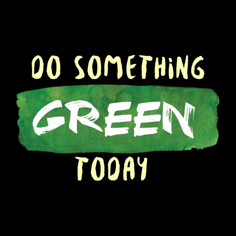 Do Something Green Today white