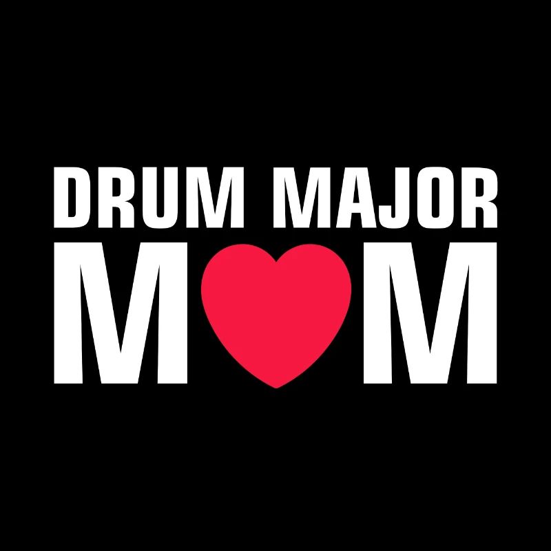 Drum Major Mom - Marching Band