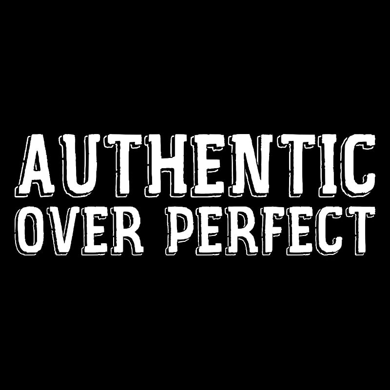 Authentic rather than perfect