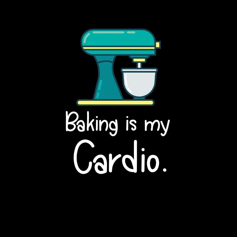 Baker Baking Is My Cardio