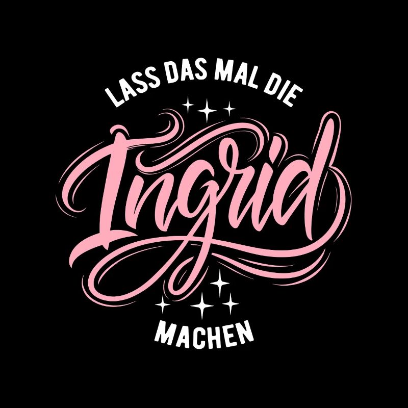 Let Ingrid do that - name day