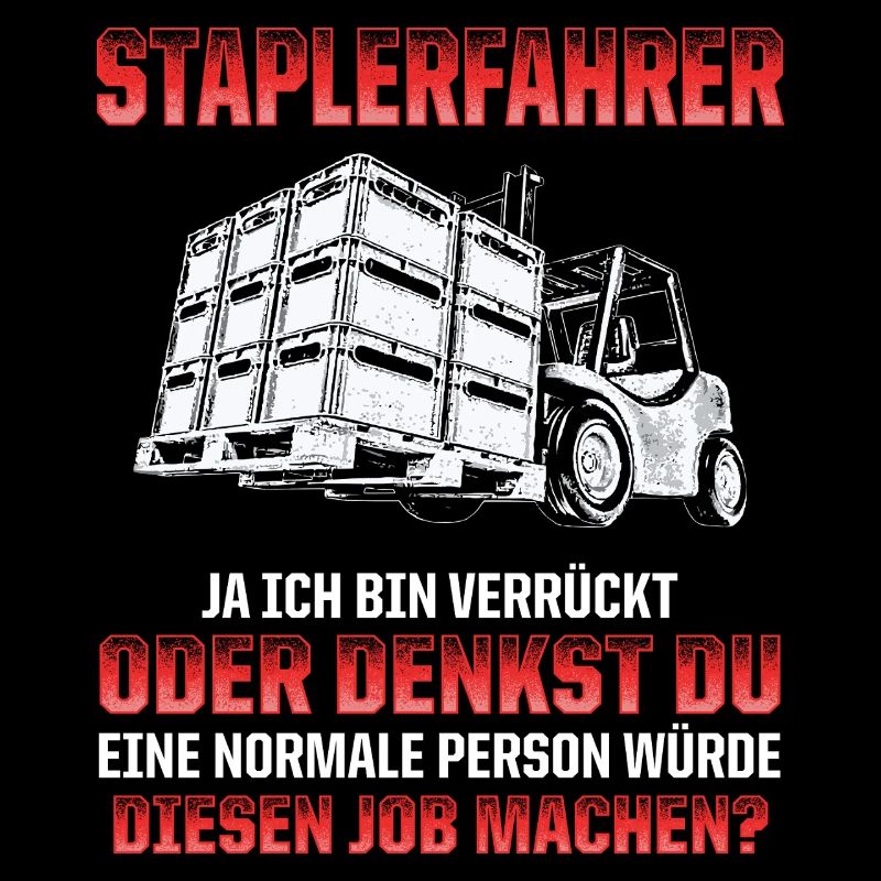 Staplerfahrer Witz Verrückt oder Normal?