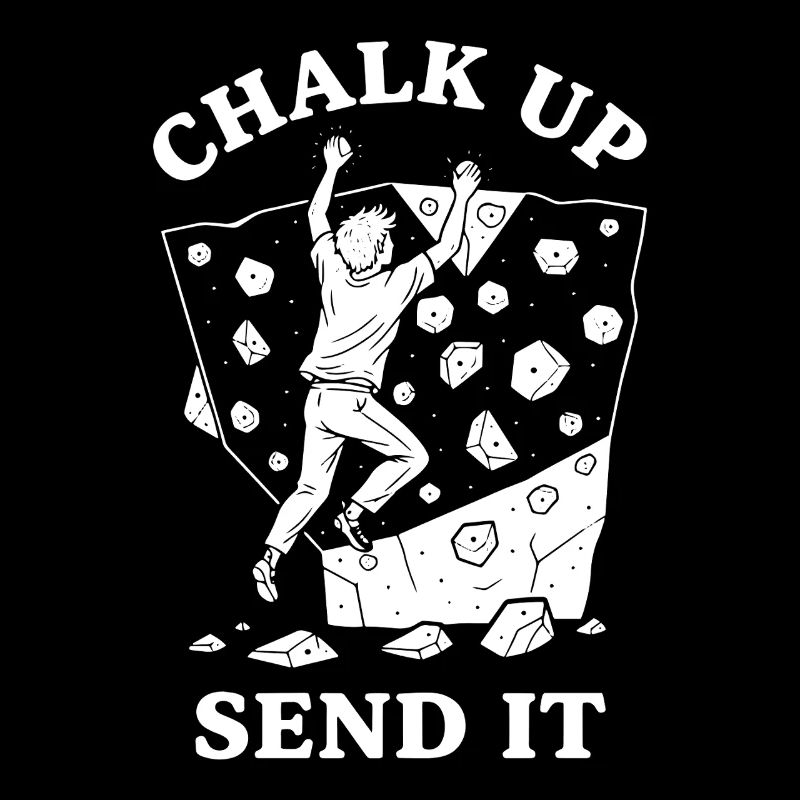 Chalk Up Send It Climbing Rock Bouldering Design