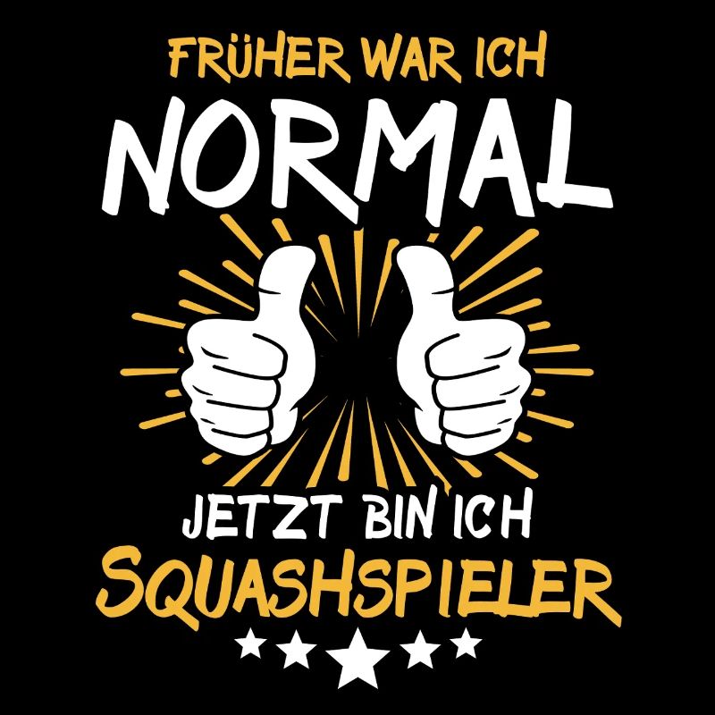 Squashspieler Spruch