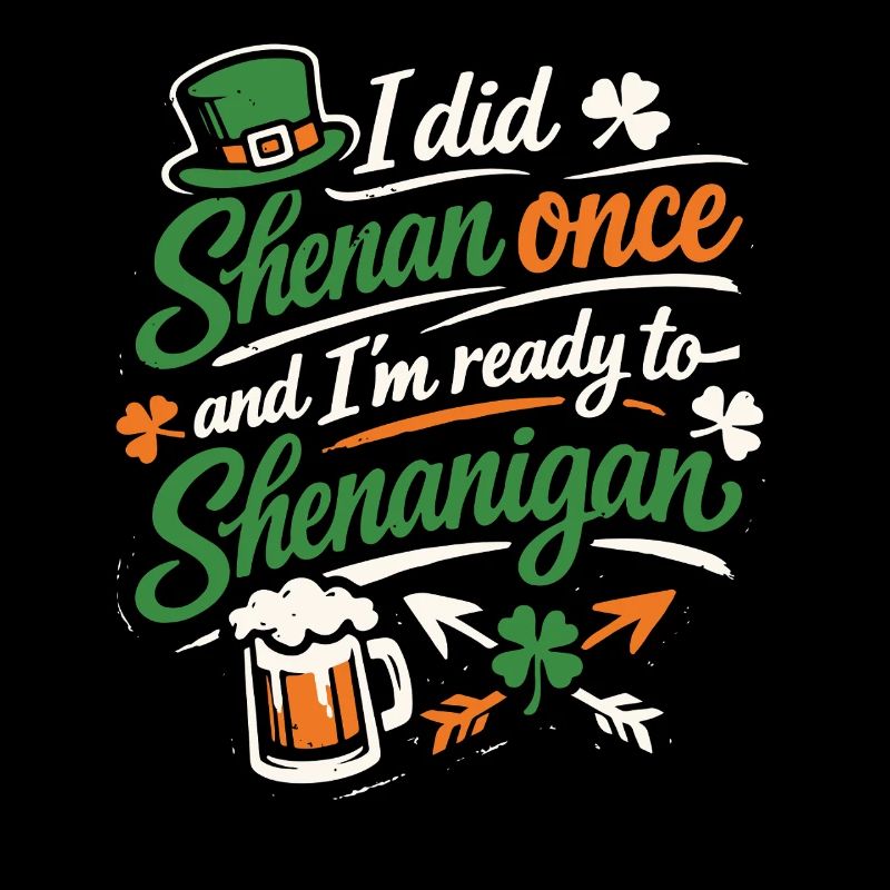 Ready vor Shenanigans | St. Patrick's Day