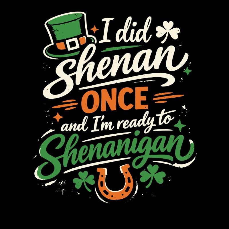 Ready vor Shenanigans | St. Patrick's Day
