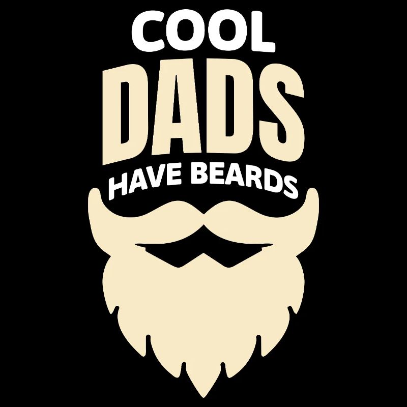 Cool Dads have Beards - Coole Väter haben Bart Fun