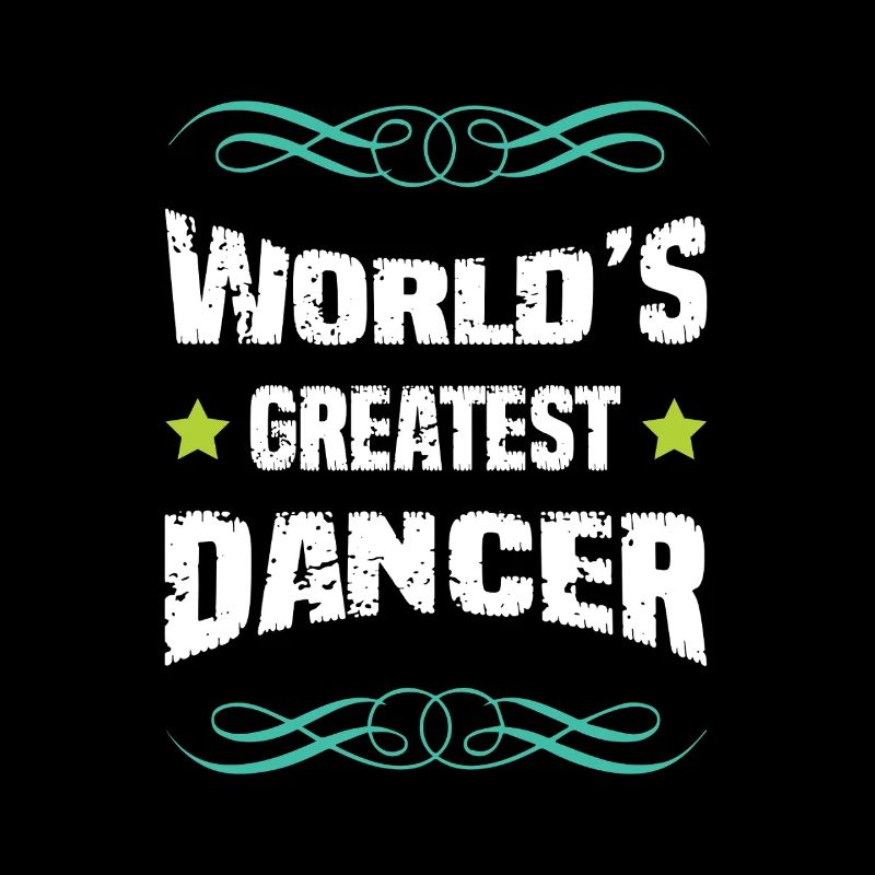 World's Greatest Dancer Typography