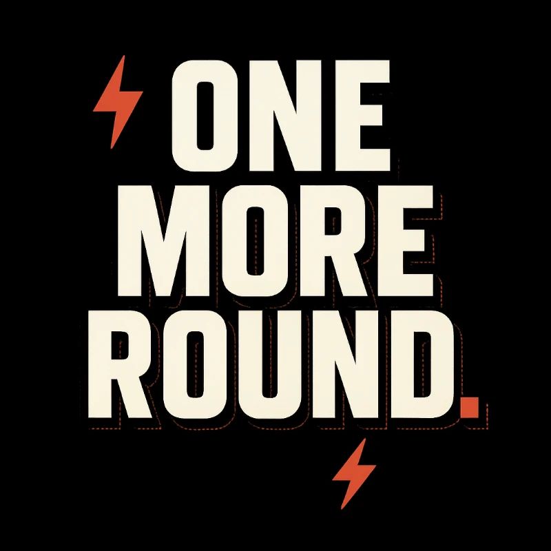 one more round