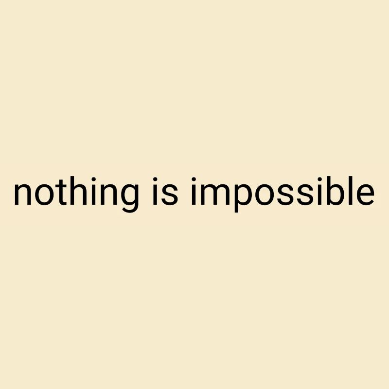Nothing is impossible plain text