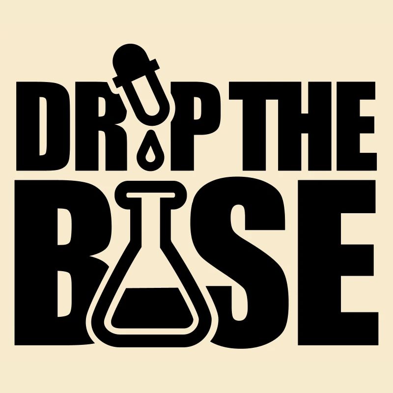 Drop the base