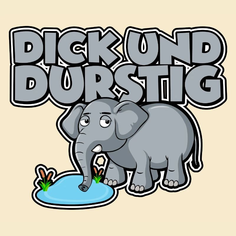 Dick und durstig
