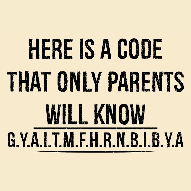here is a code that only parents will know
